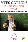 Le present du passe au cube