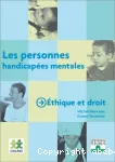 Les personnes handicapees mentales:ethique et droit