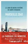 Marseille,2040 : le jour ou notre systeme de sante craquera