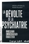 La revolte de la psychiatrie. les ripostes a la catastrophe gestionnaire