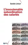 L'insoutenable subordination des salariés