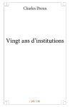 Vingt ans d'institutions