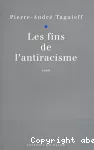 Les fins de l'antiracisme