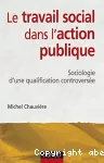 Le travail social dans l'action publique