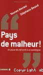 Pays de malheur ! un jeune de cite ecrit a un sociologue