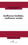 Souffrances familiales, souffrances sociales